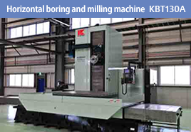Large horizontal boring and milling machine　KBT-130A